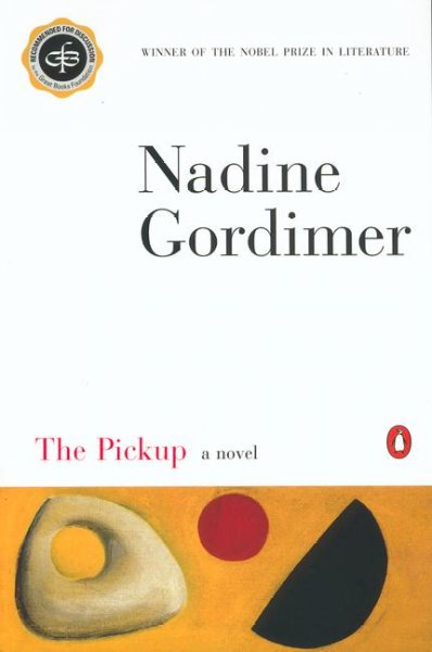 The pickup : a novel / Nadine Gordimer.