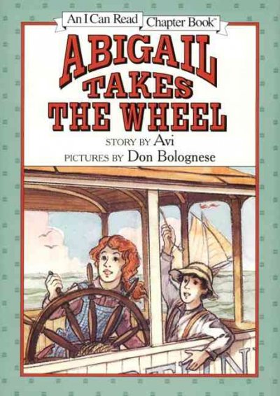Abigail takes the wheel / story by Avi ; pictures by Don Bolognese.