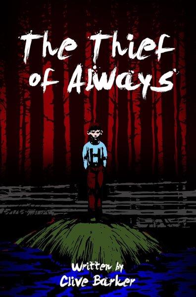 The thief of always : a fable / Clive Barker ; illustrated by Clive Barker.
