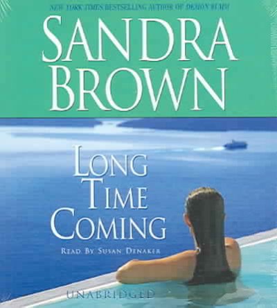 Long time coming [sound recording] / Sandra Brown.