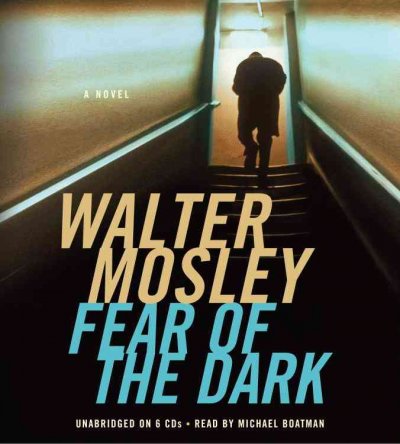 Fear of the dark [sound recording] / Walter Mosley.