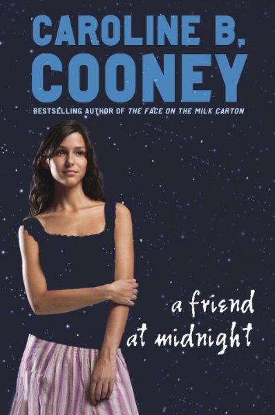 A friend at midnight / Caroline B. Cooney.