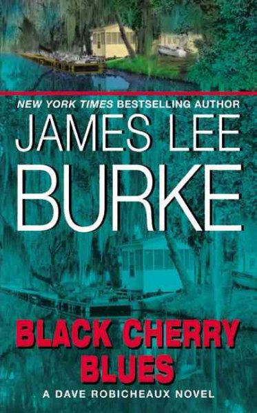 Black cherry blues / James Lee Burke.