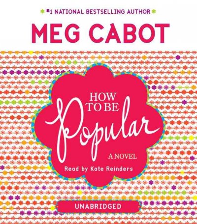 How to be popular [sound recording] / Meg Cabot.