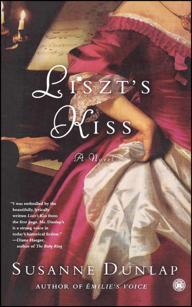 Liszt's kiss : a novel / Susanne Dunlap.