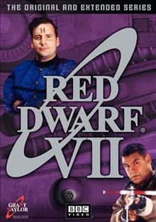 Red Dwarf VII / [videorecording] / Grant Naylor Productions ; produced & directed by Ed Bye.