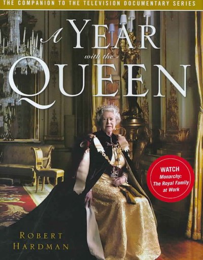 A year with the queen / Robert Hardman.