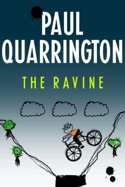 The ravine / Paul Quarrington.