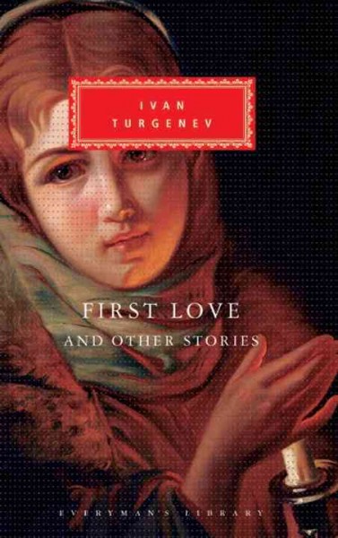 First love, and other stories / Ivan Turgenev.