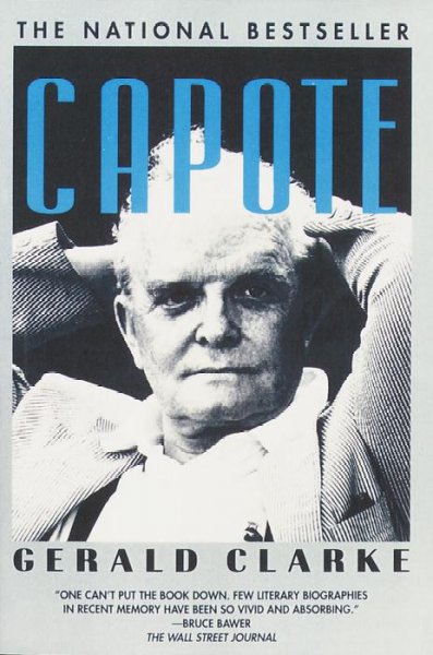 Capote : a biography / Gerald Clarke.
