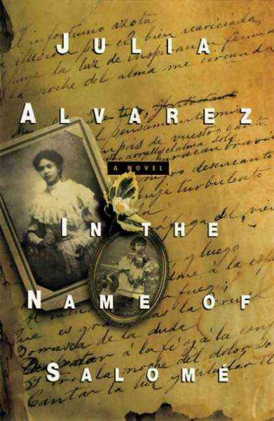 In the name of Salome : a novel / Julia Alvarez.
