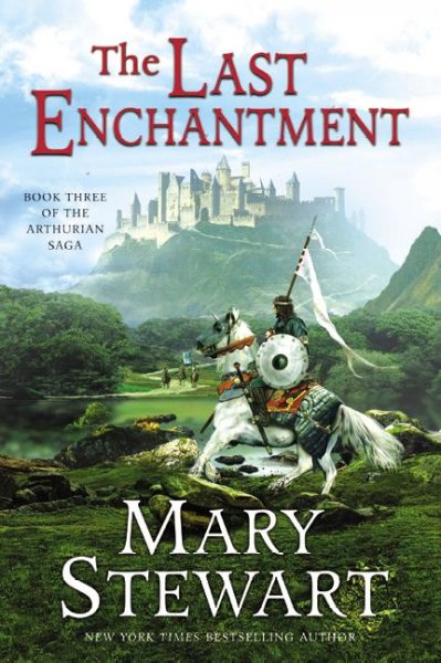 The last enchantment / The Arthurian Trilogy / Book 3 / Mary Stewart.