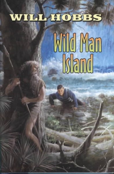 Wild Man Island / Will Hobbs.