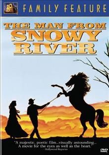 The man from Snowy River [videorecording] / Cambridge Films ; produced by Geoff Burrowes ; directed by George Miller ; screenplay, John Dixon and Fred Culcullen.
