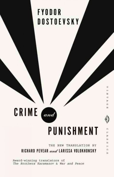 Crime and punishment : a novel in six parts with epilogue / by Fyodor Dostoevsky ; translated and annotated by Richard Pevear and Larissa Volokhonsky.