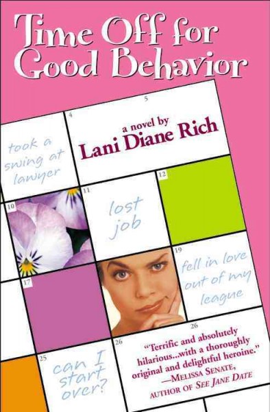 Time off for good behavior / Lani Diane Rich.