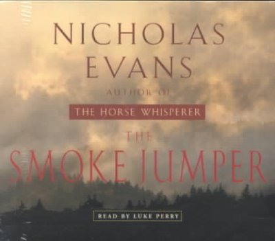 The smoke jumper [sound recording] / Nicholas Evans.