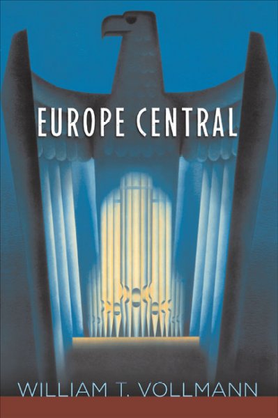 Europe central / William T. Vollmann.