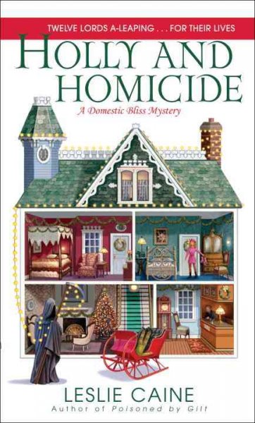 Holly and homicide : a domestic bliss mystery  / Leslie Caine.