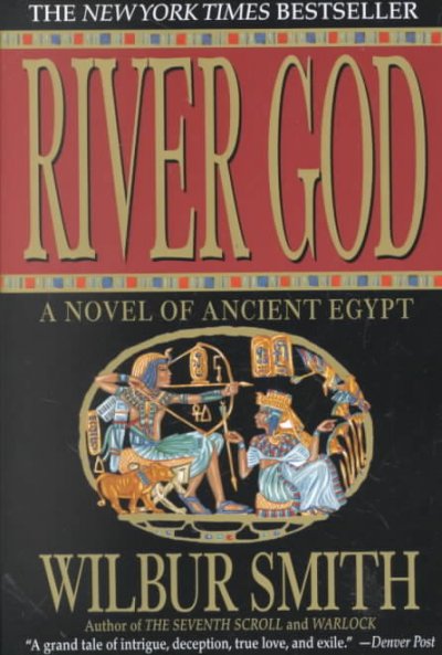 River god : a novel of ancient Egypt / Wilbur Smith.
