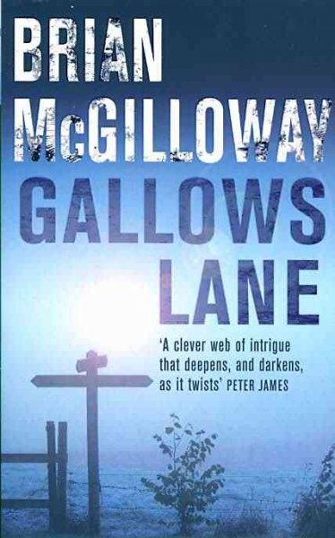 Gallows Lane / Brian McGilloway.