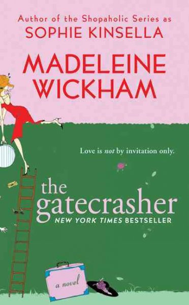The gatecrasher / Madeleine Wickham.
