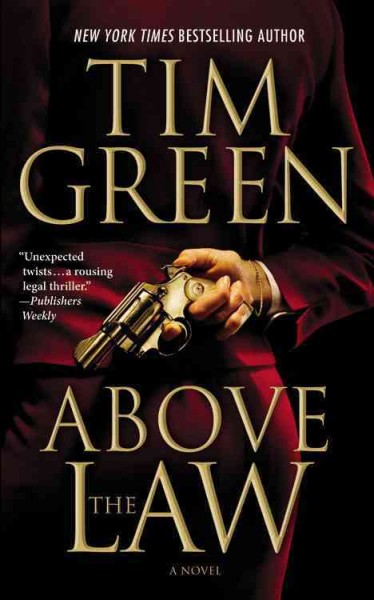 Above the law / Tim Green.
