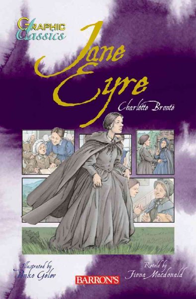 Jane Eyre / Charlotte Brontë ; retold by Fiona Macdonald ; illustrated by Penko Gelev.