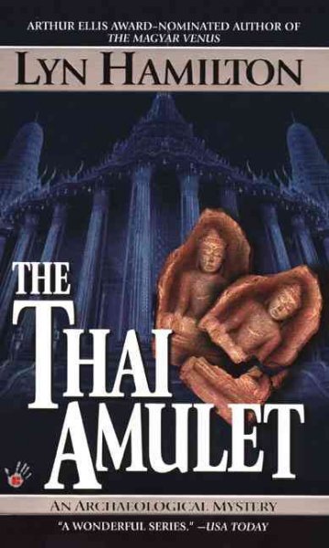 The Thai Amulet : an archaeological mystery / Lyn Hamilton.
