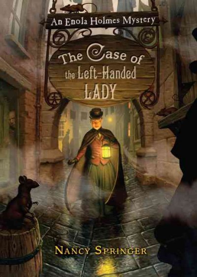 The case of the left-handed lady : an Enola Holmes mystery / Nancy Springer.