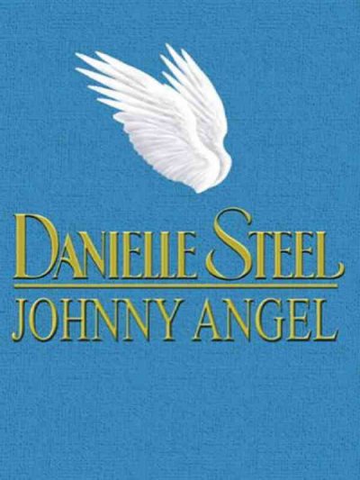 Johnny Angel / Danielle Steel.