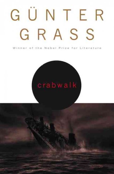 Crabwalk / Günter Grass ; translated from the German by Krishna Winston.