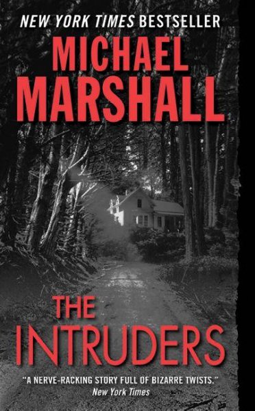 The intruders / Michael Marshall.