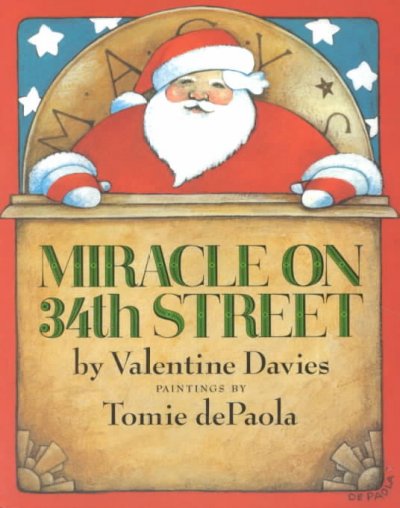 Miracle on 34th street / Valentine Davies ; paintings by Tomie dePaola ; introduction by Elizabeth Davies.