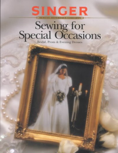 Sewing for special occasions : bridal, prom & evening dresses.