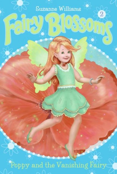 Poppy and the vanishing fairy / by Suzanne Williams ; illustrated by Fiona Sansom.