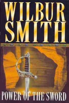 Power of the sword / Wilbur Smith.
