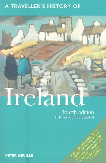 A traveller's history of Ireland / Peter Neville ; series editor, Denis Judd ; line drawings, Scott Hall.