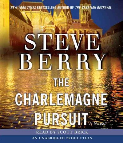 The Charlemagne pursuit [sound recording] / Steve Berry.