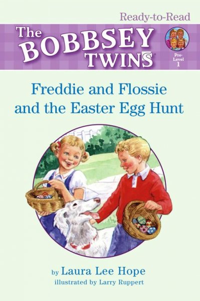Freddie and Flossie and the Easter egg hunt / by Laura Lee Hope ; illustrated by Maggie Downer.