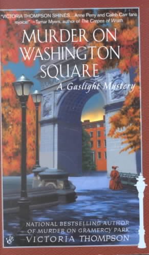 Murder on Washington Square: a gaslight mystery / Victoria Thompson.