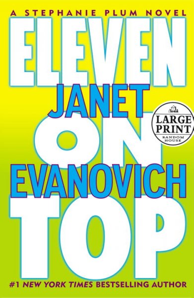 Eleven on top : [a Stephanie Plum novel] / Janet Evanovich.