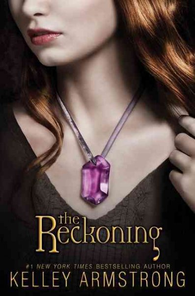 The reckoning / Kelley Armstrong.