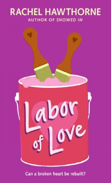 Labor of love / Rachel Hawthorne.