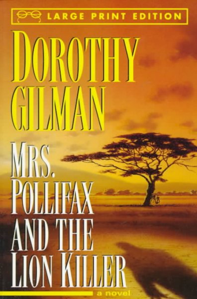 Mrs. Pollifax and the lion killer / Dorothy Gilman.
