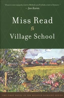 Village school [sound recording] / by Miss Read.