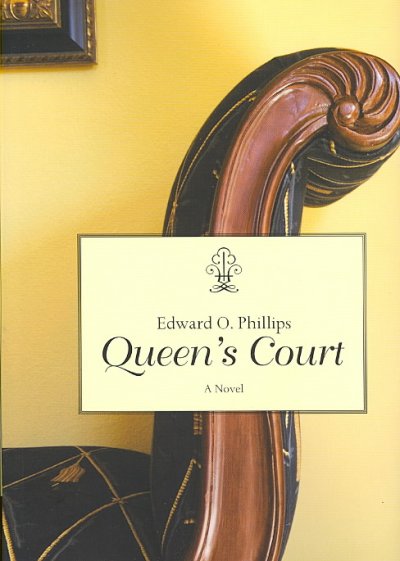 Queen's court [sound recording] / : a novel / Edward O. Phillips.