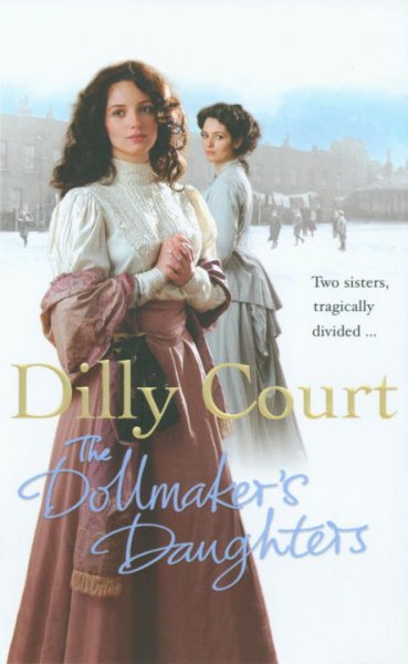 The dollmaker's daughters / Dilly Court.