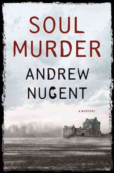 Soul murder / Andrew Nugent.