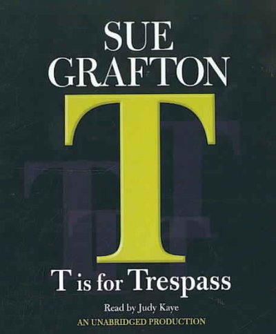 T IS FOR TRESPASS [sound recording] / : CD'S 1-10 (OF 10) / Sue Grafton.